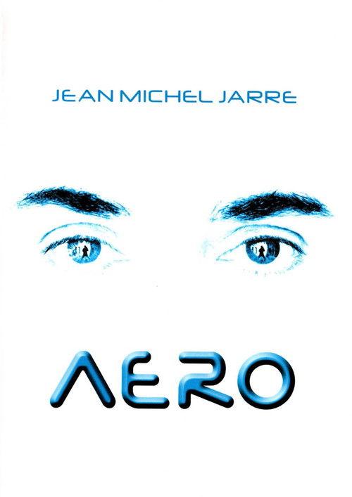 Jean-Michel Jarre - Aero 2005 official movie poster