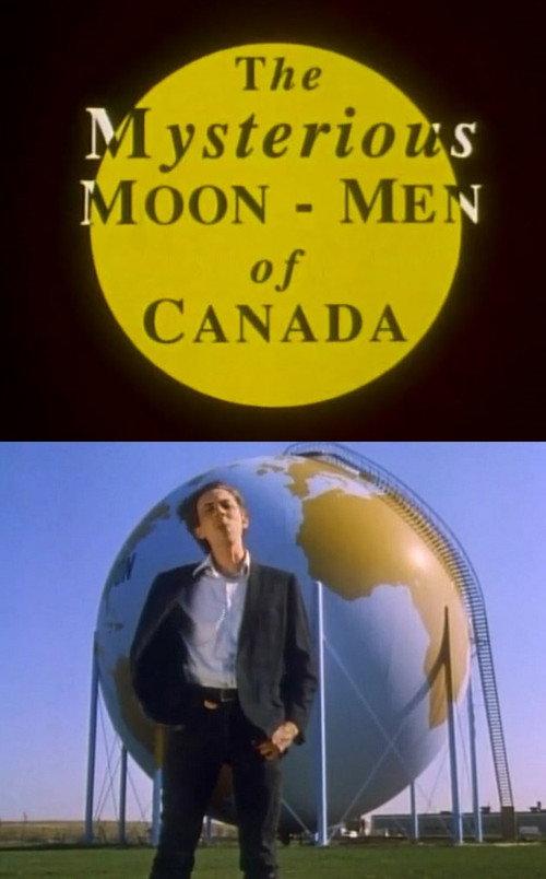 The Mysterious Moon-Men of Canada 1993 official movie poster