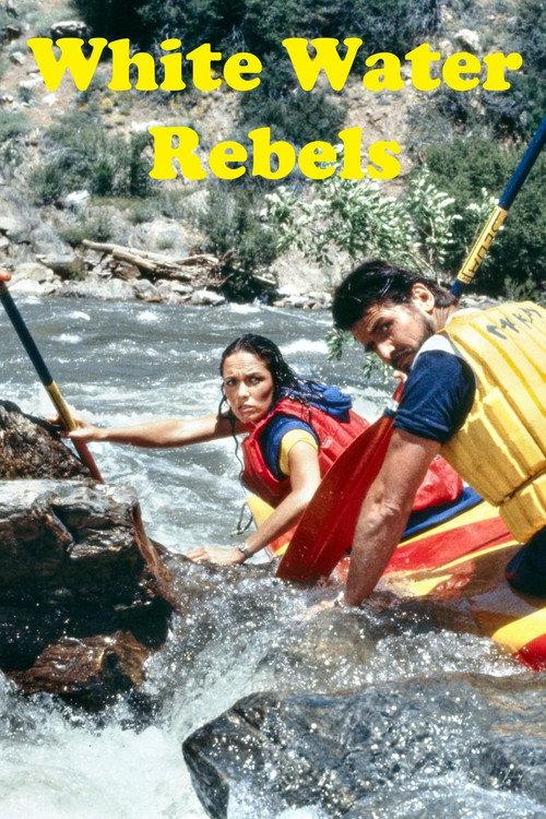 White Water Rebels 1983 official movie poster