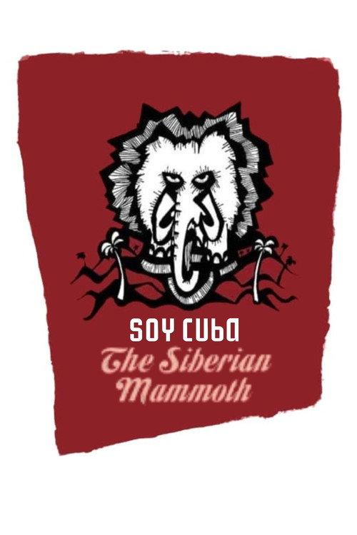 I Am Cuba, the Siberian Mammoth 2005 official movie poster