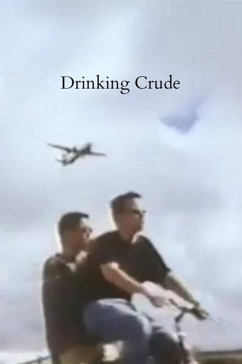 Drinking Crude 1997 official movie poster
