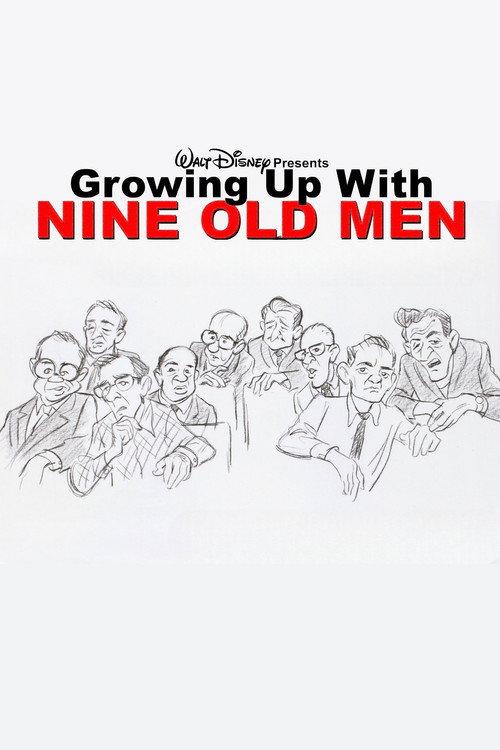 Growing Up with Nine Old Men 2013 official movie poster
