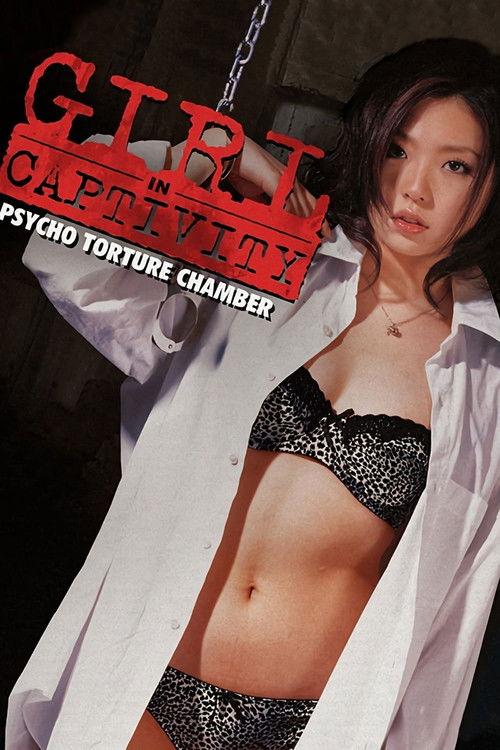 Girl in Captivity: Psycho Torture Chamber 2008 official movie poster