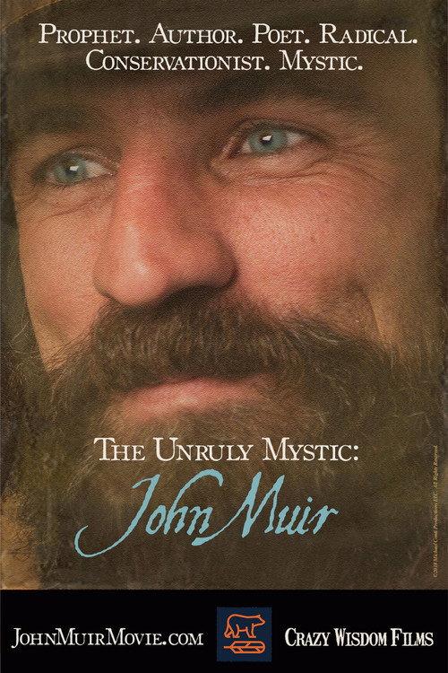 The Unruly Mystic: John Muir 2018 official movie poster