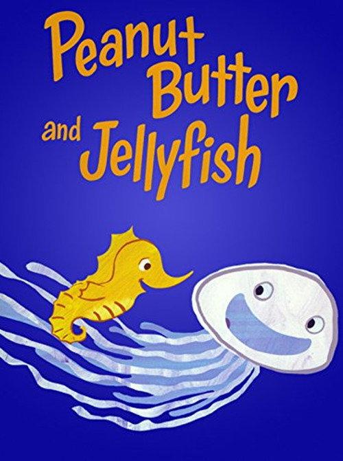 Peanut Butter and Jellyfish 2015 official movie poster