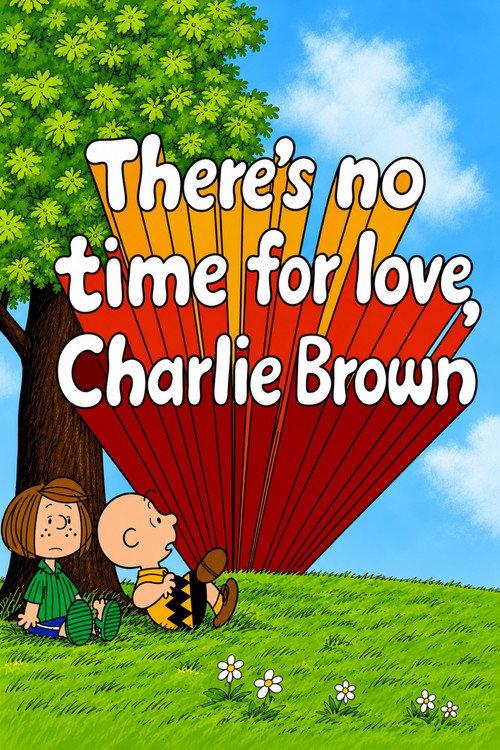 There's No Time for Love, Charlie Brown 1973 official movie poster
