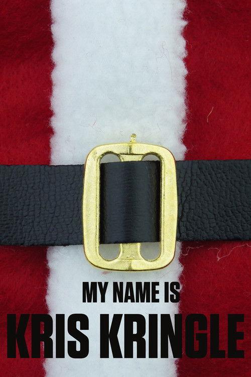 My Name Is Kris Kringle 2010 official movie poster