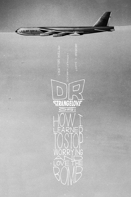 Dr. Strangelove or: How I Learned to Stop Worrying and Love the Bomb 1964 official movie poster