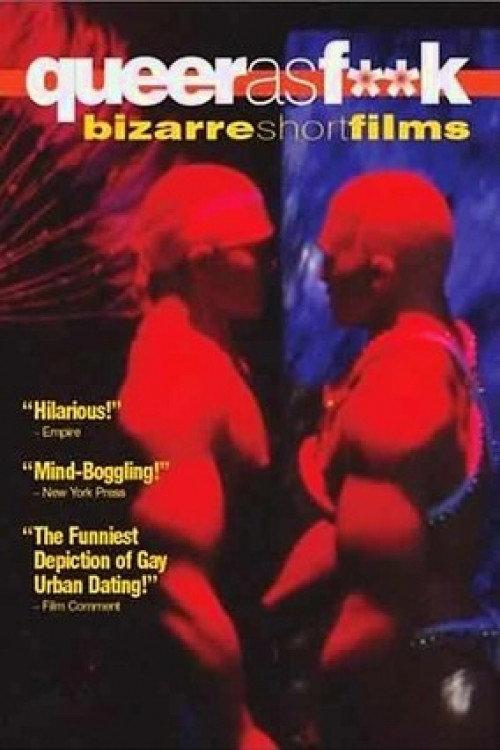 Queer as F**k: Bizarre Short Films 2002 official movie poster
