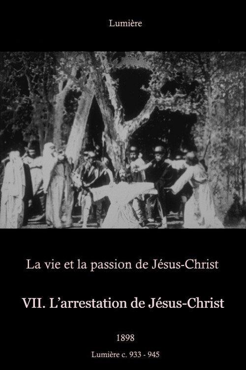 VII: The Arrest of Jesus Christ 1898 official movie poster
