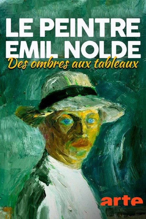 Le peintre Emil Nolde, Des ombres aux tableaux 2021 official movie poster