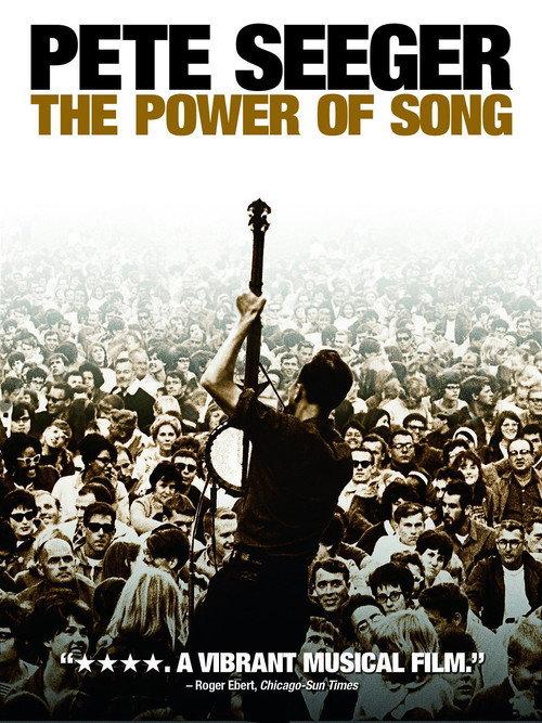 Pete Seeger: The Power of Song 2007 official movie poster