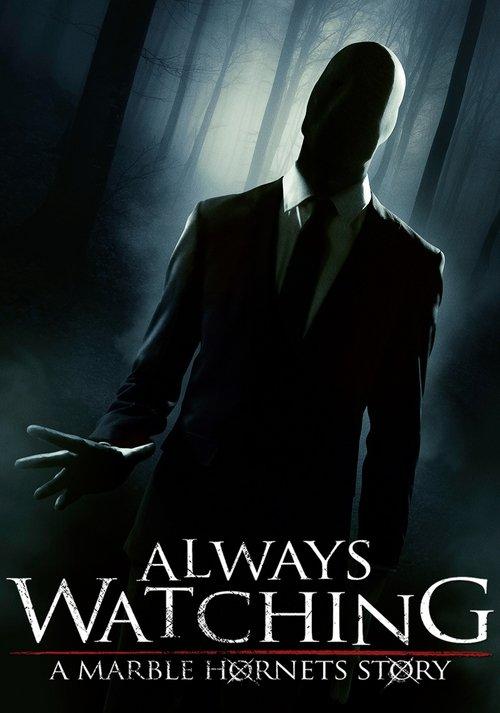 Always Watching: A Marble Hornets Story 2015 official movie poster