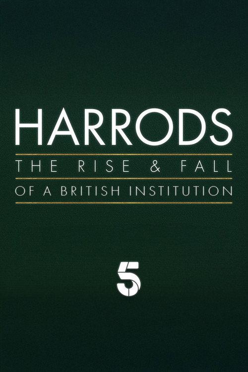 Harrods: The Rise & Fall of a British Institution 2025 official movie poster