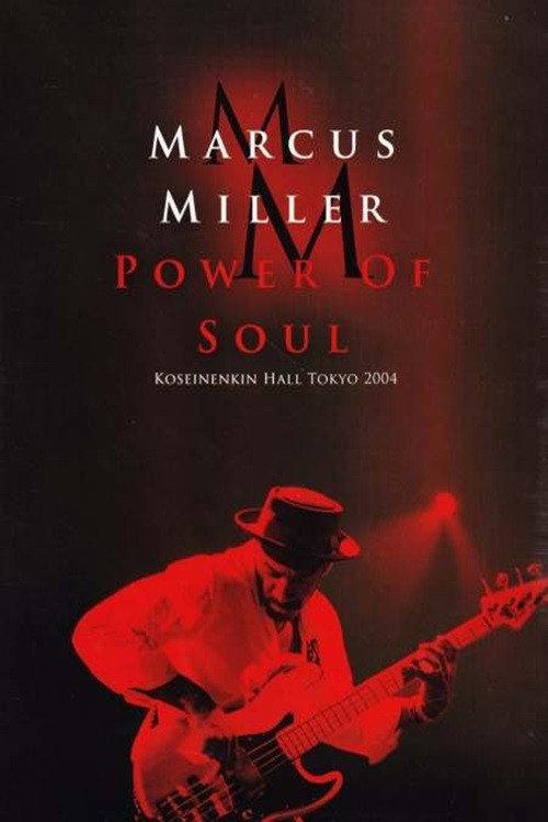 Marcus Miller – Power Of Soul 2004 official movie poster
