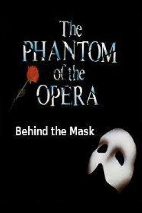 Behind The Mask: The Phantom Of The Opera 2005 official movie poster