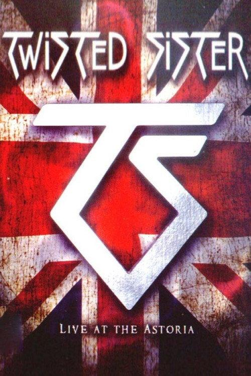 Twisted Sister: Live at the Astoria 2008 official movie poster