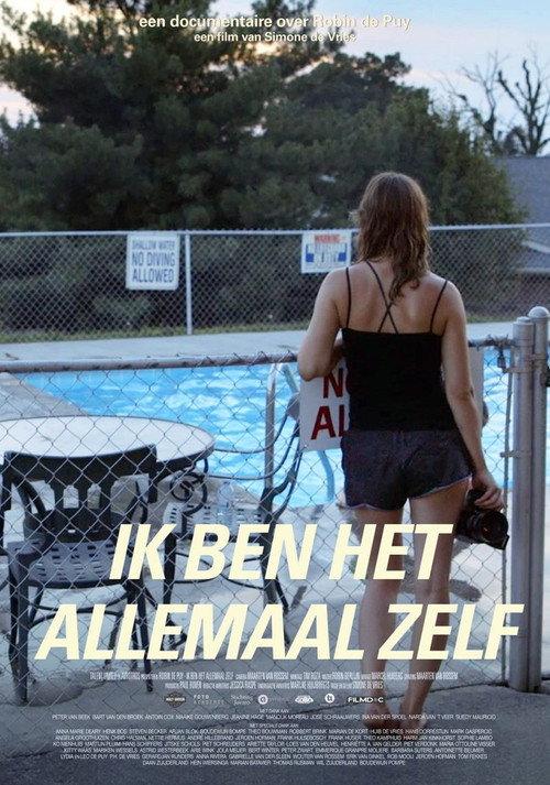 Robin de Puy: Ik ben het allemaal zelf 2016 official movie poster