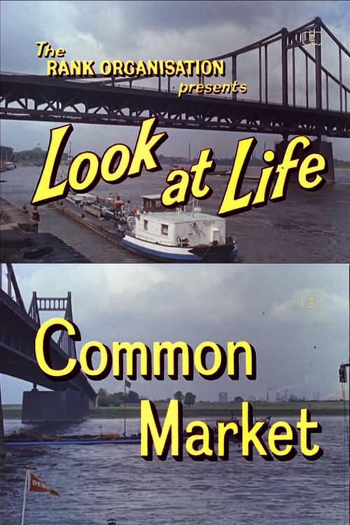 Look at Life: Common Market 1962 official movie poster
