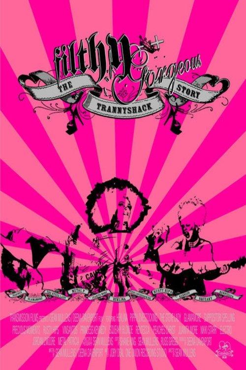 Filthy Gorgeous: The Trannyshack Story 2005 official movie poster