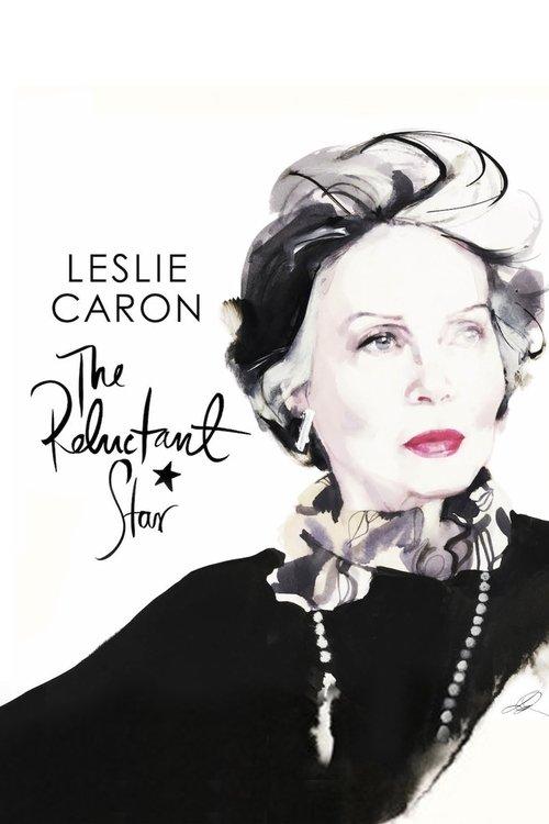 Leslie Caron: The Reluctant Star 2016 official movie poster