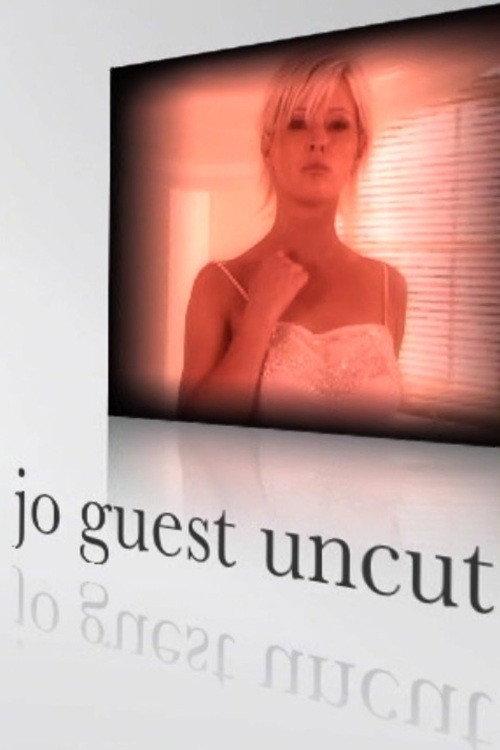 Jo Guest Uncut 2006 official movie poster