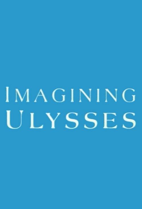 Imagining Ulysses 2004 official movie poster