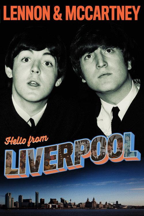 Lennon & McCartney: Hello From Liverpool 2020 official movie poster