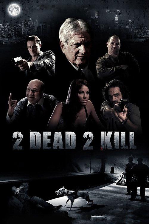 2 Dead 2 Kill 2014 official movie poster