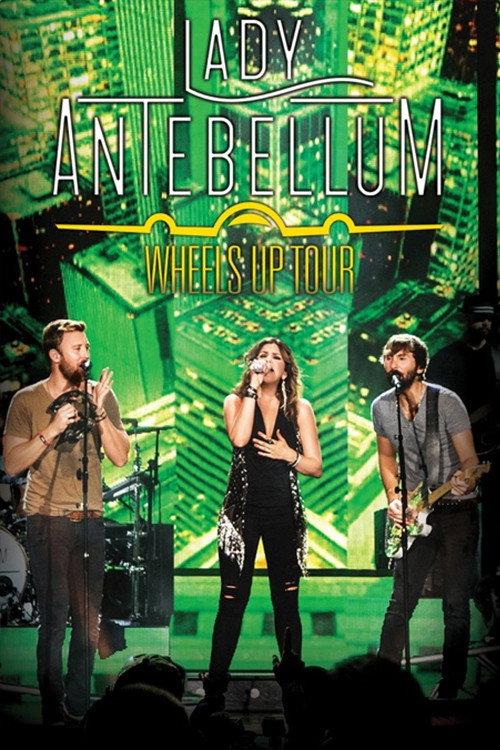 Lady Antebellum - Wheels Up Tour 2015 official movie poster