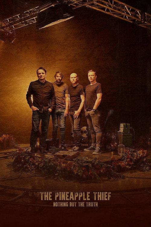 The Pineapple Thief: Nothing but the Truth 2021 official movie poster