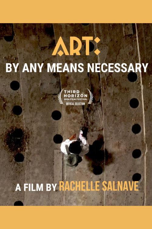 Art: By Any Means Necessary 2024 official movie poster