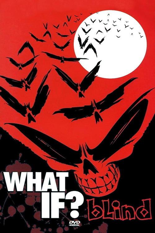 Blind - What If? 2005 official movie poster