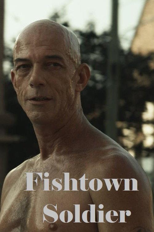 Fishtown Soldier 2017 official movie poster