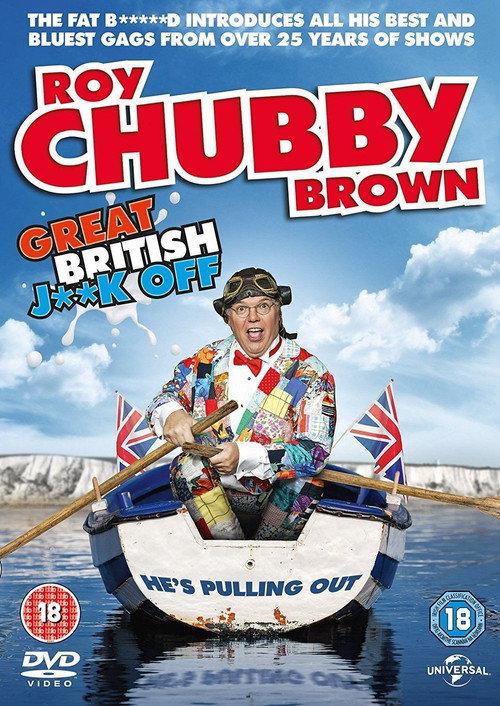 Roy Chubby Brown: Great British Jerk Off 2016 official movie poster