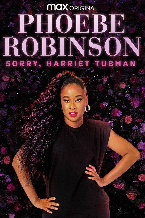 Phoebe Robinson: Sorry, Harriet Tubman 2021 official movie poster