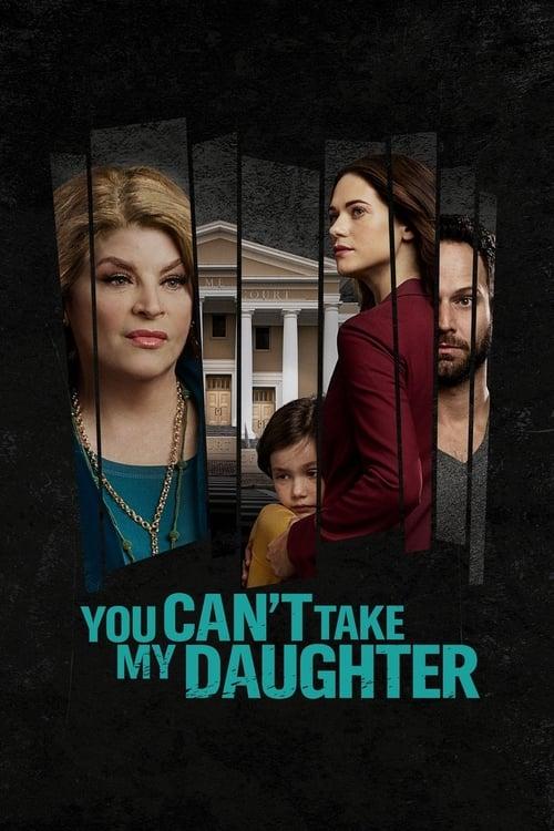 You Can't Take My Daughter 2020 official movie poster
