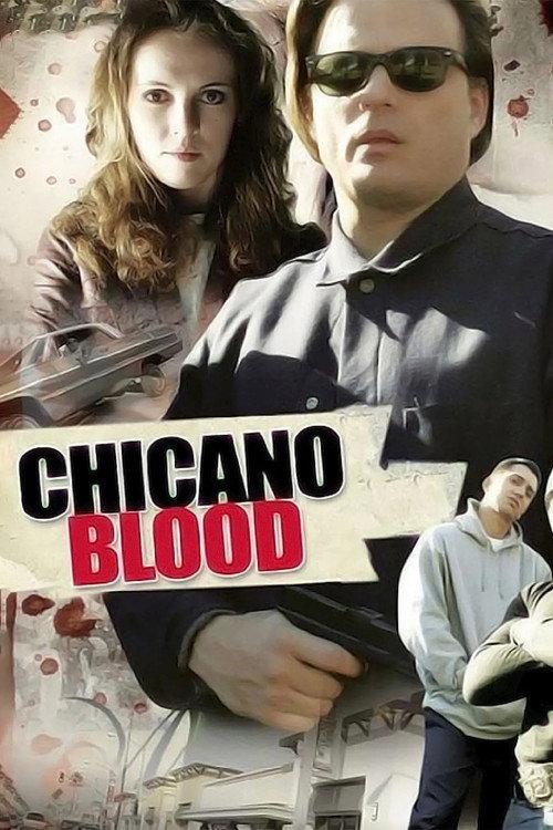 Chicano Blood 2008 official movie poster