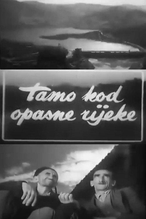 There, By the Dangerous River 1957 official movie poster