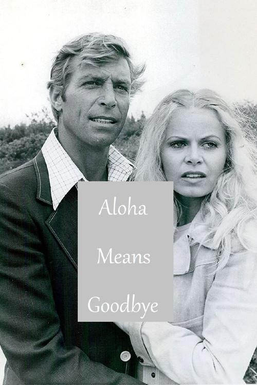 Aloha Means Goodbye 1974 official movie poster