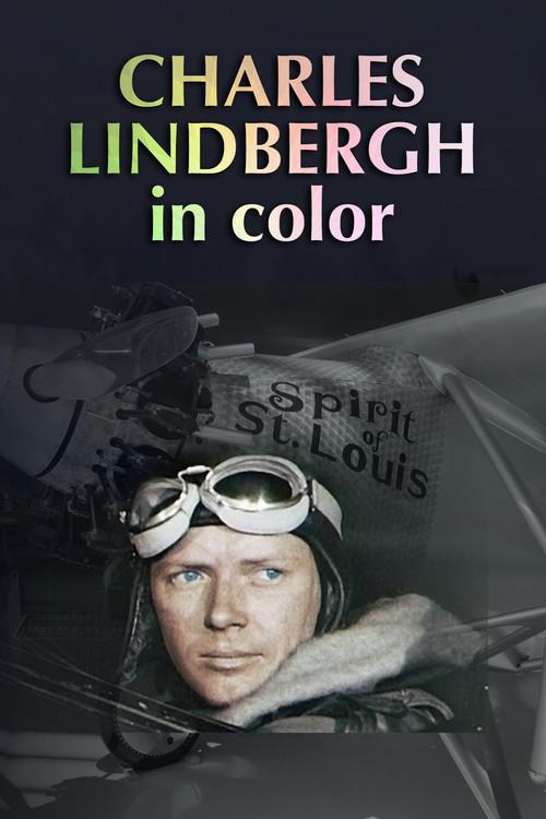 Charles Lindbergh In Color 2008 official movie poster