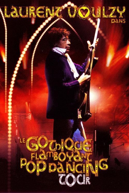Laurent Voulzy - Le Gothique Flamboyant Pop Dancing Tour 2004 official movie poster