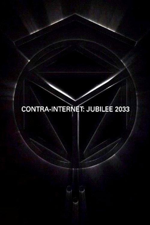 Contra-Internet: Jubilee 2033 2018 official movie poster