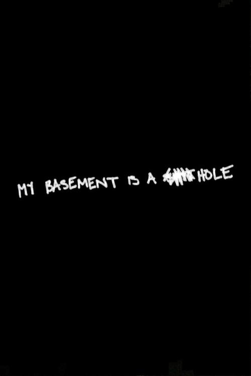 My Basement is a Shithole 2013 official movie poster