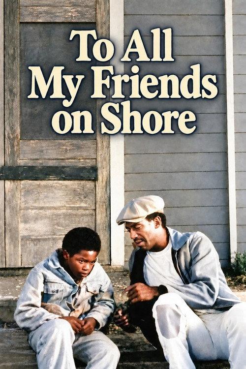 To All My Friends on Shore 1972 official movie poster
