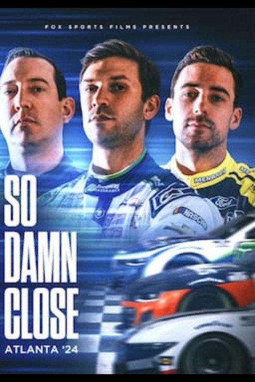 So Damn Close: Atlanta '24 2025 official movie poster