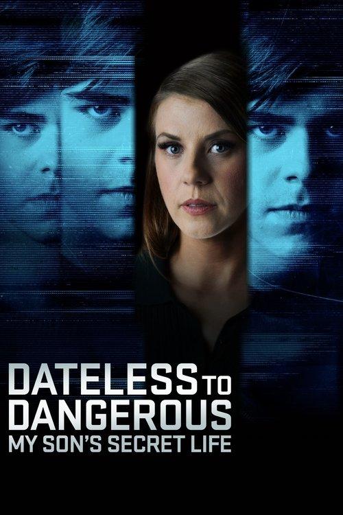 Dateless to Dangerous: My Son's Secret Life 2025 official movie poster