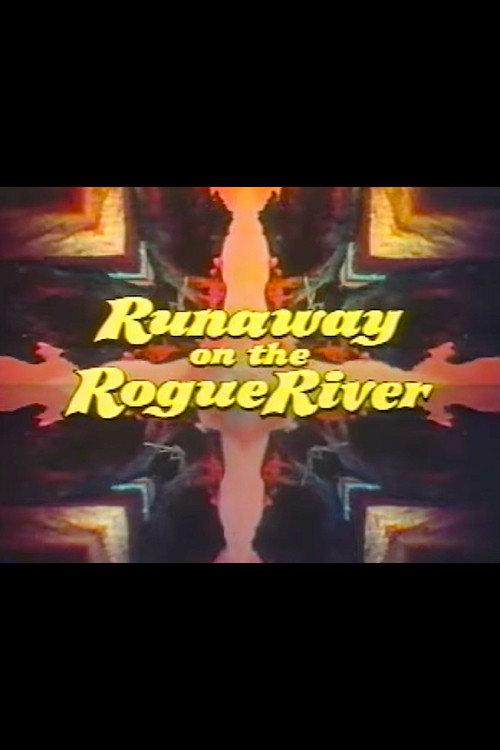 Runaway on the Rogue River 1974 official movie poster