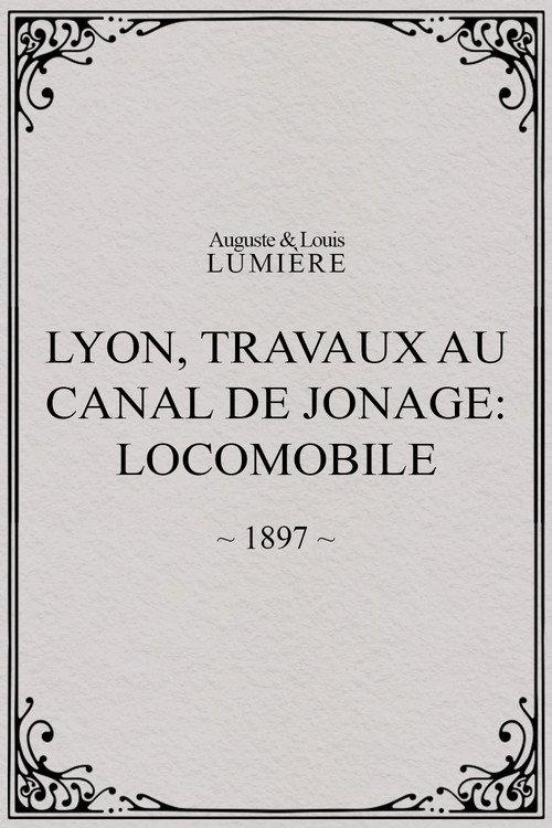 Lyon, travaux au canal de Jonage: locomobile 1897 official movie poster