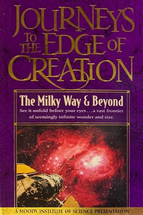 Journeys to the Edge of Creation The Milky Way & Beyond 1996 official movie poster